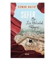 Sefer Bir İçe Yolculuk Hikayesi