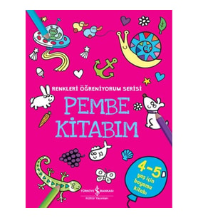 Pembe Kitabım - Renkler Öğreniyorum Serisi