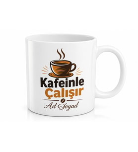 İsme Özel Kafeinle Çalışır Yazılı Komik Kupa Bardak Esprili Hediye