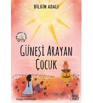 Güneşi Arayan Çocuk