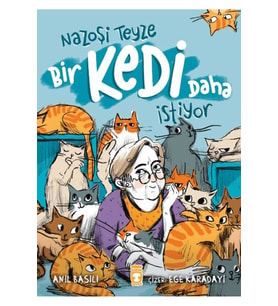 Nazoşi Teyze Bir Kedi Daha İstiyor - Anıl Basılı - Timaş Yayınları