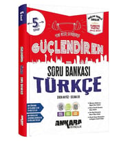 Ankara Yayıncılık 5.Sınıf Güçlendiren Türkçe Soru Bankası