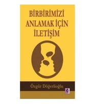 Birbirimizi Anlamak İçin İletişim