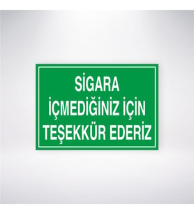 Sigara İçmediğiniz İçin Teşekkür Ederiz 21x28 Arkası Yapışkanlı Levha