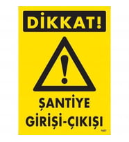 Mey İthalat® Dikkat Şantiye Giriş Çıkış Uyarı Levhası 25X35 Kod:1607