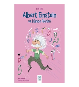 Mini Dahi Albert Einstein ve Dahice Fikirleri
