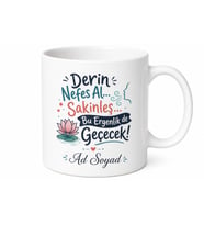 Ergen Atarlarıyla Başa Çıkan Annelere Derin Nefes Al Sakinleş Kupa Hediye Bardak