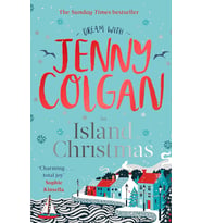 An Island Christmas: Fall In Love With The Ultimate Festive Read From Bestseller Jenny Colgan: From