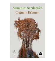 Sana Kim Sarılacak?
