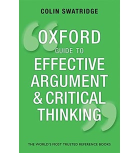 Oxford Guide To Effective Argument And Critical Thinking
