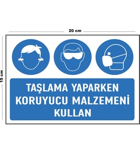 Metal Taşlama Yaparken Koruyucu Malzemeni Kullan 15 Cm x 20 Cm Uyarı Levhası Yönlendirme Tabelası