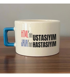 HTML'ni Ustasıyım JAVA'nın Hastasıyım Baskılı Mavi Kulplu C Fincan