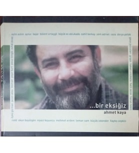 (Plak Değildir CD dir) CD Ahmet Kaya Bir Eksiğiz CD (Karışık)