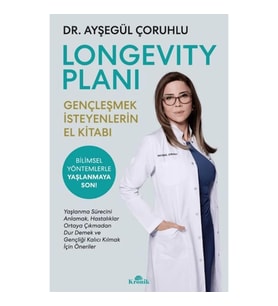 Longevity Planı - Gençleşmek İsteyenlerin El Kitabı