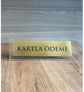 Kartla Ödeme Masaüstü Pleksi Uyarı Levhası