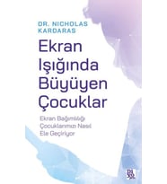 Ekran Işığında Büyüyen Çocuklar