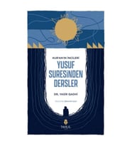 Kur'an'ın İncileri Yusuf Suresinden Dersler