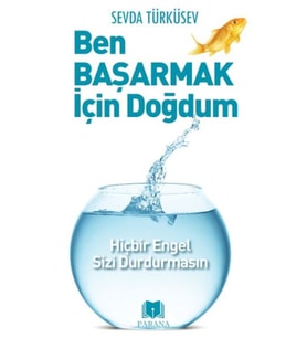 Ben Başarmak İçin Doğdum