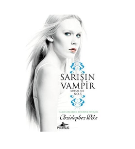 Sarışın Vampir No.5 Kutsal Sır Christopher Pike Pegasus Yayınları