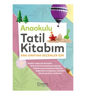 Anaokulu Tatil Kitabım - Ana Sınıfına Geçenler İçin