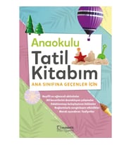 Anaokulu Tatil Kitabım - Ana Sınıfına Geçenler İçin