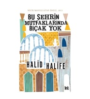 Bu Şehrin Mutfaklarında Bıçak Yok
