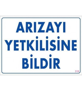 Pvc Levha quot;Arızayı Yetkilisine Bildirquot; 25X35 Cm