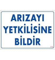 Pvc Levha quot;Arızayı Yetkilisine Bildirquot; 25X35 Cm