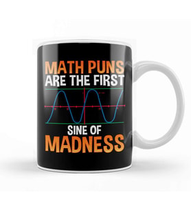 Funny Math Puns Are The First Sine Of Madness Kupa Bardak Porselen