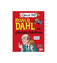 Roald Dahl ve Çikolata Fabrikası / Eğlenceli Bilgi - Andrew Donkin - Eğlenceli Bilgi Yayınları