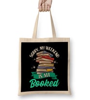 Sorry My Weekend Is All Booked Funny Reading Pun Bez Çanta Uzun Saplı