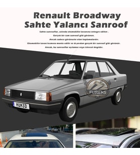 Renault Broadway Parlak Siyah Yalancı Çakma Sahte Sunroof