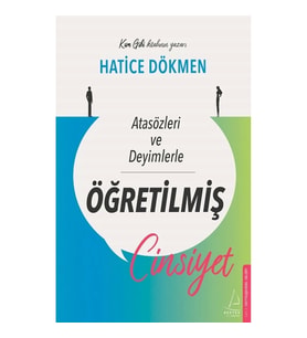 Atasözleri ve Deyimlerle Öğretilmiş Cinsiyet