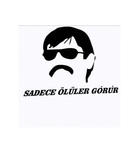 Sadece Ölüler Görür Oto Cam Sticker 13*15 Cm