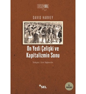 On Yedi Çelişki ve Kapitalizmin Sonu