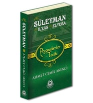 Peygamberler Tarihi - Hz. Süleyman, Hz. İlyas ve Hz. Elyesa (Ciltli)