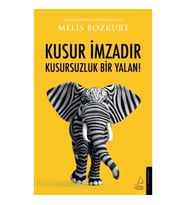 Kusur İmzadır Kusursuzluk Bir Yalan!