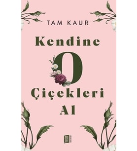 Kendine O Çiçekleri Al