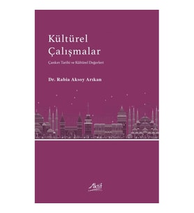 Kültürel Çalışmalar - Çankırı Tarihi ve Kültürel Değerleri