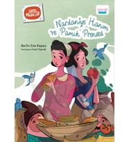 Nardaniye Hanım ve Pamuk Prenses