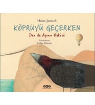 Köprüyü Geçerken – Dev ile Ayının Öyküsü