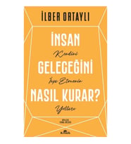 İnsan Geleceğini Nasıl Kurar?