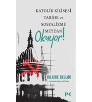Katolik Kilisesi Tarihe ve Sosyalizme Meydan Okuyor!