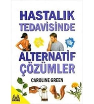 Hastalık Tedavisinde Alternatif Çözümler