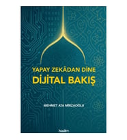 Yapay Zekadan Dine Dijital Bakış