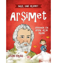 Nasıl Dâhi Oldum? Arşimet - Dünyanın Büyük Bilim İnsanı