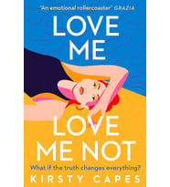 Love Me, Love Me Not: The Powerful Novel From The Women'S Prize Longlisted Author Of Careless
