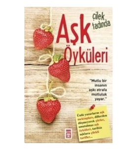 Çilek Tadında Aşk Öyküleri