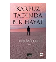 Karpuz Tadında Bir Hayat