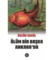 Ölüm Bir Başka Ankara'da / Özgür Ergül